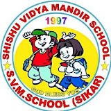 Shishu Vidya Mandir (S.V.M.) SCHOOL,SIKAR