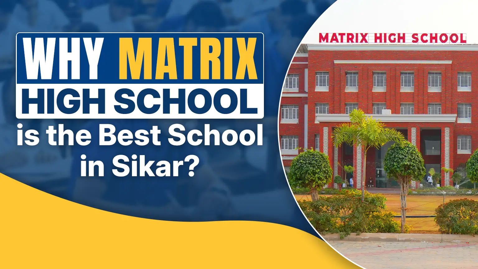 Why Matrix High School is the Best School in Sikar?