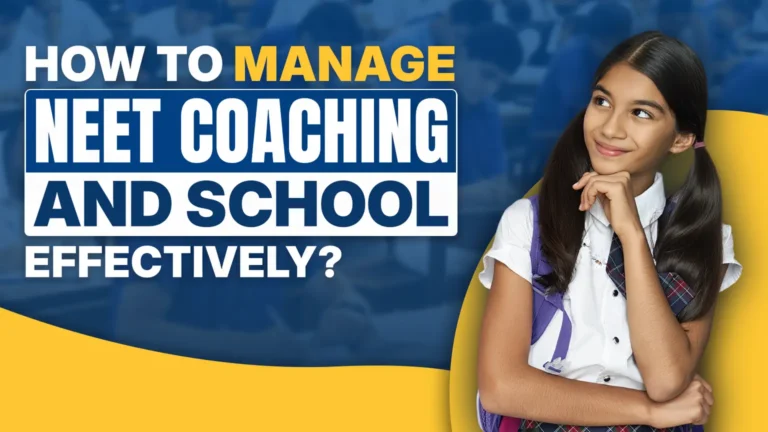 How to Manage NEET Coaching and School Effectively