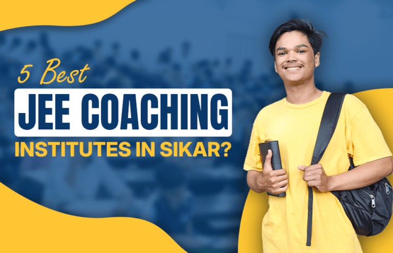 5 Best JEE Coaching Institutes In Sikar