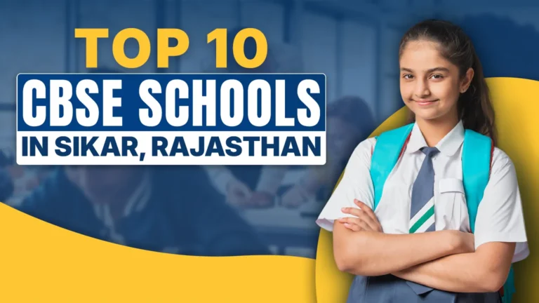 Top 10 CBSE Schools in Sikar, Rajasthan