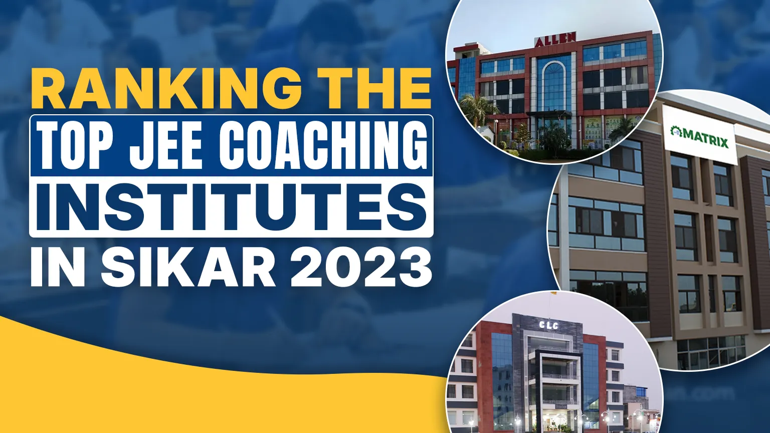 Ranking the Top JEE Coaching Institutes in Sikar [2023]