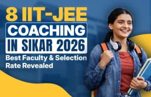 8 IIT-JEE Coaching in Sikar 2026 – Best Faculty & Selection Rate Revealed