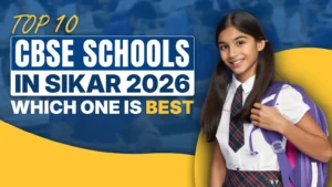 Top 10 CBSE Schools in Sikar 2026 – Which One is Best