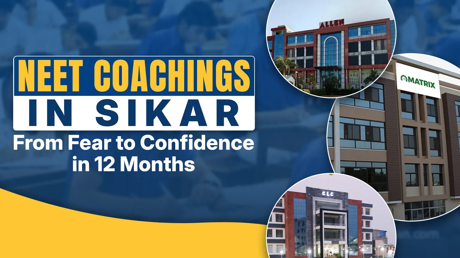 NEET Coachings in Sikar: From Fear to Confidence in 12 Months