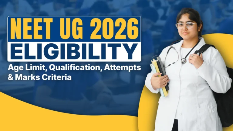 NEET UG 2026 Eligibility: Age Limit, Qualification, Attempts & Marks Criteria