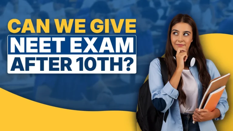 Can We Give NEET Exam After 10th​?