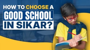 How to Choose a Good School in Sikar