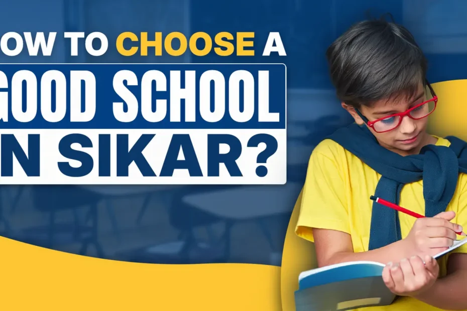How to Choose a Good School in Sikar
