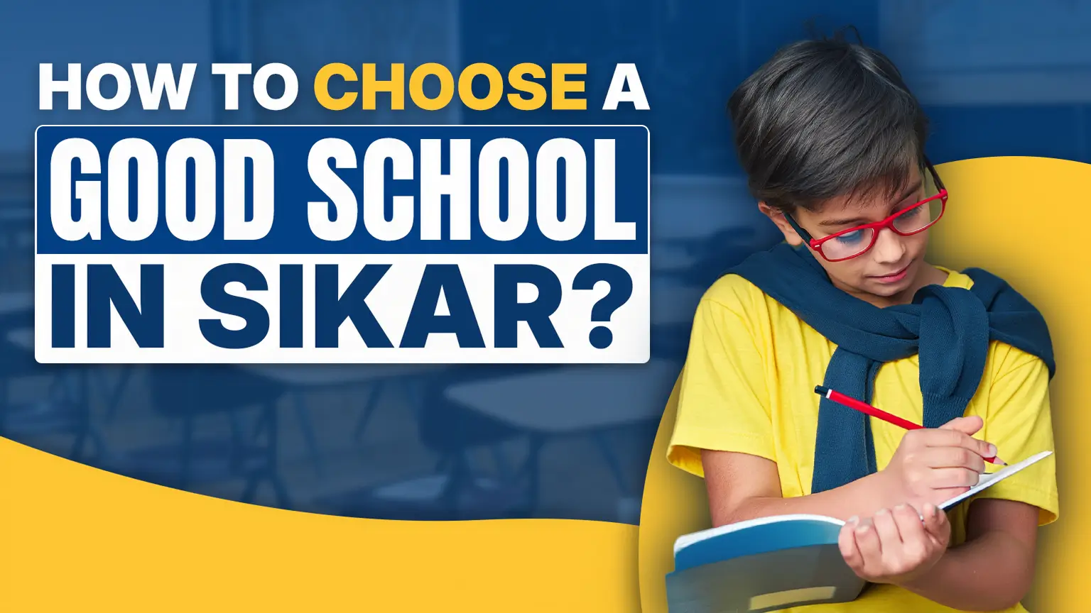 How to Choose a Good School in Sikar