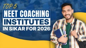 Top 5 NEET Coaching Institutes in Sikar for 2026