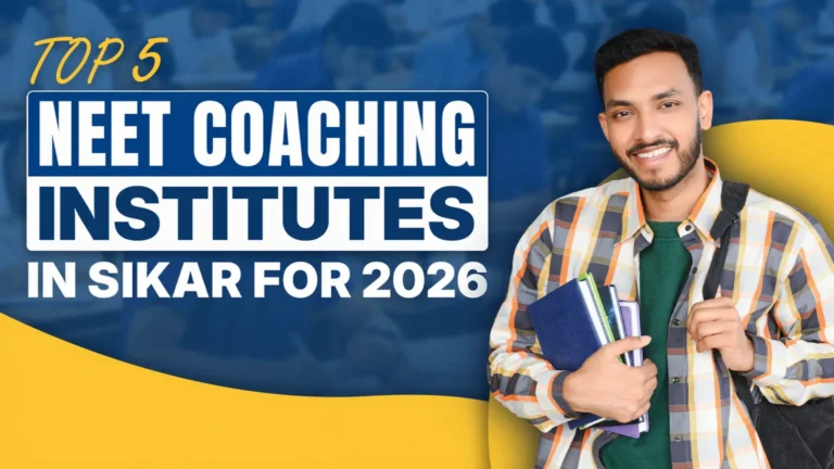 Top 5 NEET Coaching Institutes in Sikar for 2026