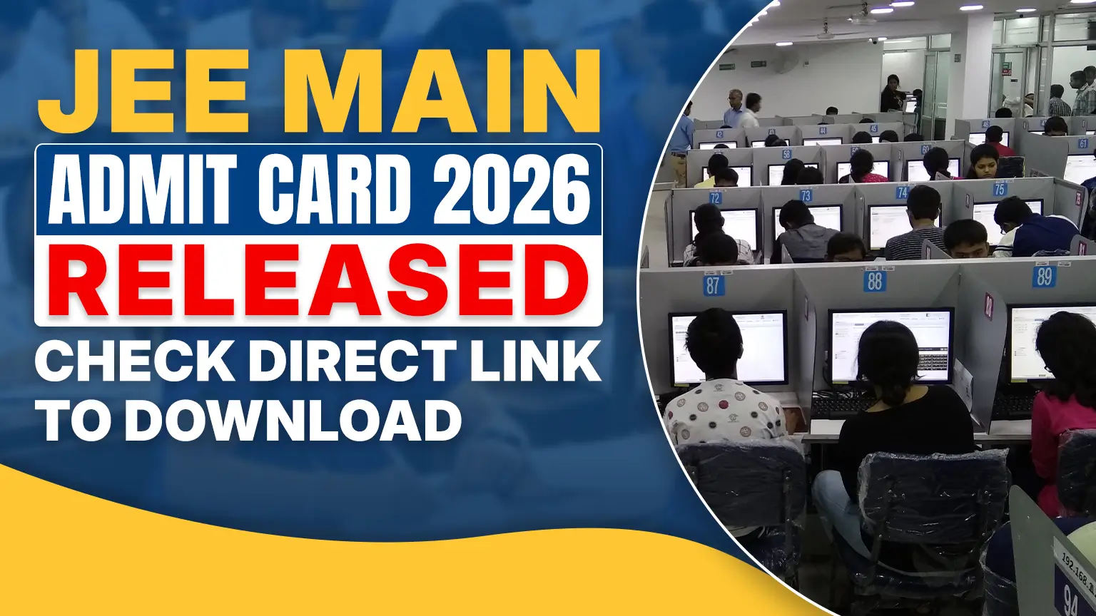 JEE Main 2026 Session 2 Admit Card Released: Check Direct Download Link