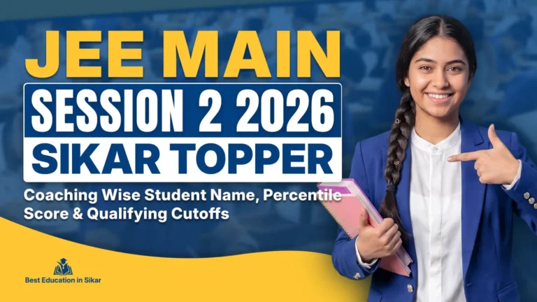JEE Main Session 2 2026 Sikar Topper - Coaching Wise Student Name, Percentile Score & Qualifying Cutoffs
