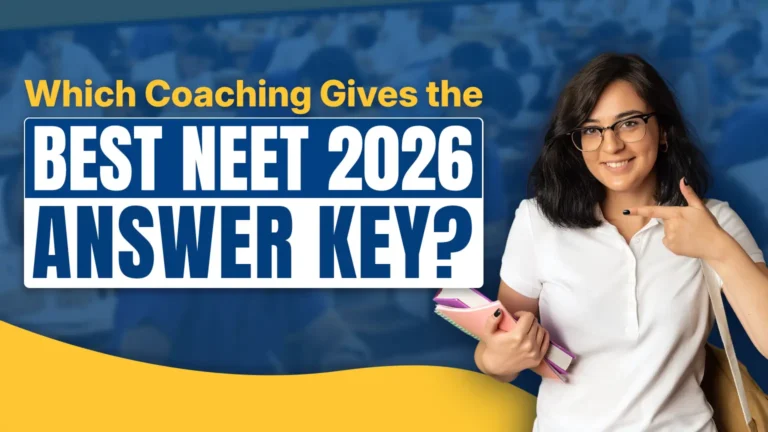 Which Coaching Gives the Best NEET 2026 Answer Key?